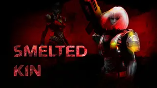 Smelted Kin