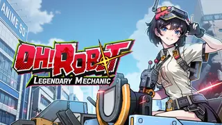 Oh! Robot: Legendary Mechanic
