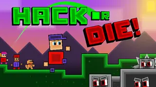 Hack or Die!