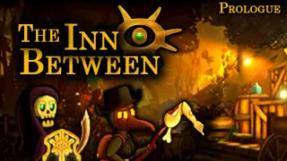 The Inn Between: Prologue