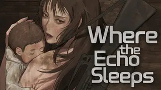 Where the Echo Sleeps