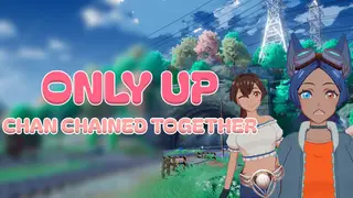 Only Up: Chan Chained Together