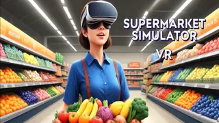Supermarket Simulator VR
