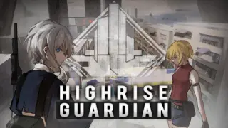 Highrise Guardian