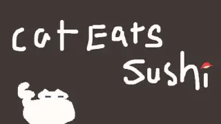 Cat Eats Sushi