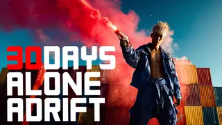 30 DAYS. ALONE. ADRIFT.