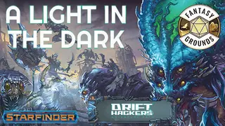 Fantasy Grounds - Starfinder RPG - Adventure Path #49: A Light in the Dark (Drift Hackers 1 of 3)