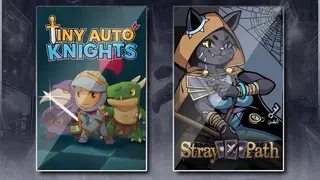 Tiny Auto Knights & Stray Path