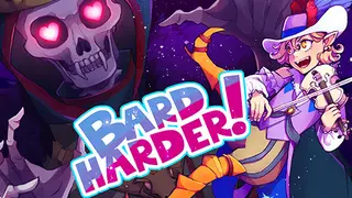 Bard Harder!