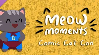 Meow Moments: Comic Cat Con