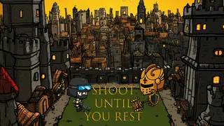 Shoot Until You Rest