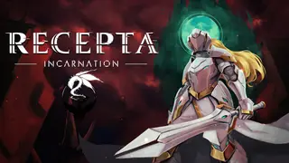 Recepta: Incarnation — Part I