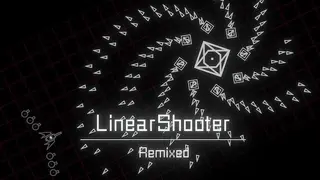 LinearShooter Remixed