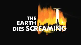 The Earth Dies Screaming