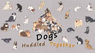 Dogs Huddled Together 挤在一起的狗狗们