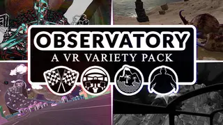 Observatory: A VR Variety Pack