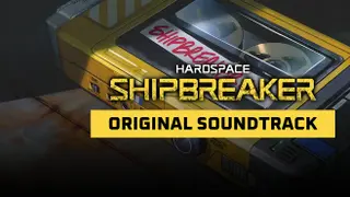 Hardspace: Shipbreaker - Original Soundtrack