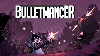 Bulletmancer