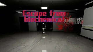 Escape from biochemical