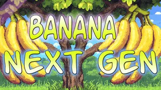 Banana Next Gen