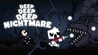 Deep Deep Deep Nightmare