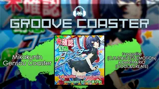Groove Coaster - Mikakunin Gensou Coaster