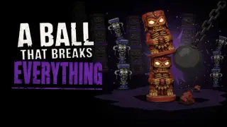 A Ball That Breaks Everything