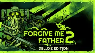Forgive Me Father 2 Deluxe Edition