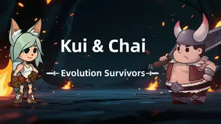Kui & Chai: Evolution Survivors