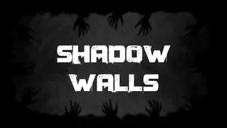 Shadow Walls