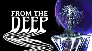 From the Deep