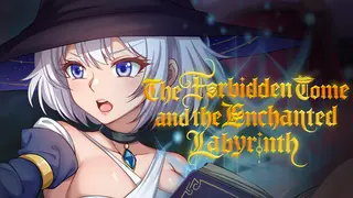 The Forbidden Tome and the Enchanted Labyrinth