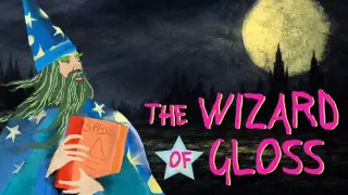The Wizard of Gloss