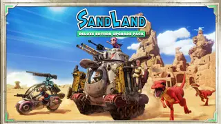 SAND LAND - Deluxe Edition Upgrade Pack