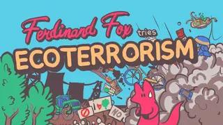 Ferdinand Fox tries Ecoterrorism
