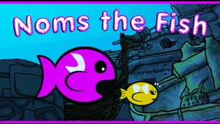 Noms the Fish