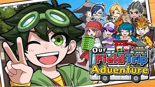 Our Field Trip Adventure