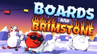 Boards and Brimstone
