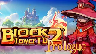 Block Tower TD 2: Prologue