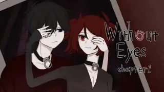 WithoutEyes Chapter1