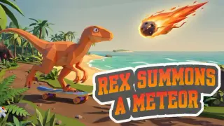Rex Summons a Meteor