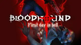 Bloodhound: First day in hell
