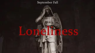 September Fall - Loneliness