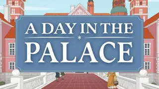 A Day in the Palace