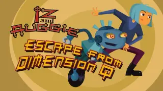 Iz and Auggie: Escape from Dimension Q
