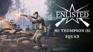 Enlisted - M1 Thompson (S) Squad