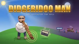Didgeridoo Man - The Legend of the Hill