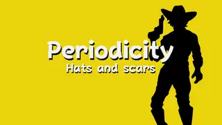 Periodicity - Hats and scars