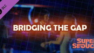 Super Seducer - Bonus Video 4: Bridging the Gap