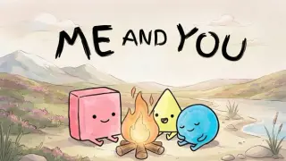 Me and You